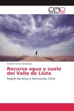 Recurso agua y suelo del Valle de Lluta