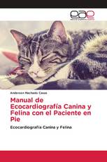 Manual de Ecocardiografía Canina y Felina con el Paciente en Pie