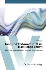 Tanz und Performativität im klassischen Ballett