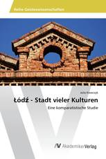 Łódź - Stadt vieler Kulturen