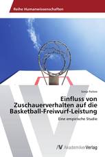 Einfluss von Zuschauerverhalten auf die Basketball-Freiwurf-Leistung