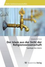 Der Islam aus der Sicht der Religionswissenschaft