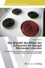 Der Wandel des Bildes der Schwarzen im Spiegel fiktionaler Literatur