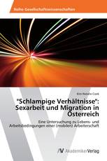 "Schlampige Verhältnisse": Sexarbeit und Migration in Österreich