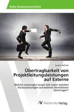 Übertragbarkeit von Projektleitungsleistungen auf Externe