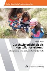Geschwisterlichkeit als Herstellungsleistung