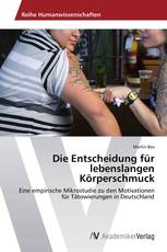 Die Entscheidung für lebenslangen Körperschmuck