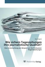 Wie sichern Tageszeitungen ihre journalistische Qualität?