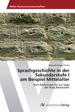 Sprachgeschichte in der Sekundarstufe I am Beispiel Mittelalter