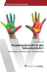 Projektunterricht in der Sekundarstufe I