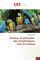 Douleur et utilisation des morphiniques chez les oiseaux