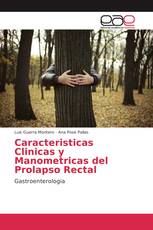 Caracteristicas Clinicas y Manometricas del Prolapso Rectal