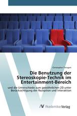 Die Benutzung der Stereoskopie-Technik im Entertainment-Bereich