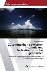 Zusammenhang zwischen Insomnie und Perfektionismus bei Jugendlichen