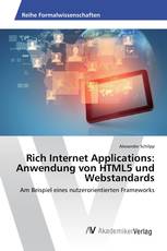 Rich Internet Applications: Anwendung von HTML5 und Webstandards