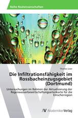 Die Infiltrationsfähigkeit im Rossbacheinzugsgebiet (Dortmund)