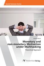Monetary and non-monetary Motivation under Multitasking