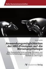 Anwendungsmöglichkeiten der HRO-Prinzipien auf die Börsenpsychologie