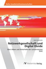 Netzwerkgesellschaft und Digital Divide