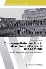 Zum neorealistischen Film in Italien: Roma città aperta und La strada