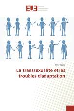 La transsexualite et les troubles d'adaptation