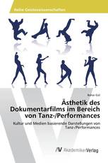 Ästhetik des Dokumentarfilms im Bereich von Tanz-/Performances