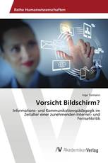 Vorsicht Bildschirm?