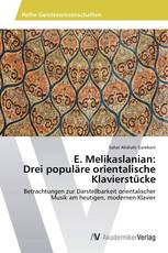 E. Melikaslanian:  Drei populäre orientalische Klavierstücke