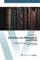 Schriften zur Philosophie und Ethik