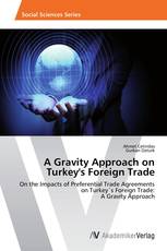 A Gravity Approach on Turkey's Foreign Trade