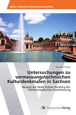 Untersuchungen zu vermessungstechnischen Kulturdenkmalen in Sachsen