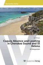 Copula Absence and Leveling in Cherokee Sound and St Helena