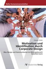 Motivation und Identifikation durch Corporate Design