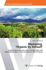 Marketing   "Organic by Default"