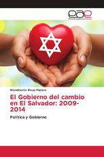 El Gobierno del cambio en El Salvador: 2009-2014