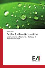 Basilea 2 e il merito creditizio