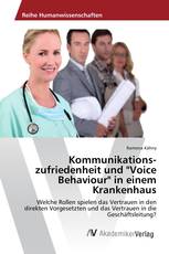 Kommunikations­zufriedenheit und "Voice Behaviour" in einem Krankenhaus