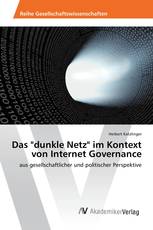 Das "dunkle Netz" im Kontext von Internet Governance