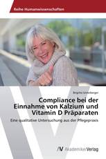 Compliance bei der Einnahme von Kalzium und Vitamin D Präparaten