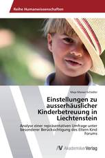 Einstellungen zu ausserhäuslicher Kinderbetreuung in Liechtenstein