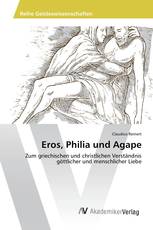 Eros, Philia und Agape
