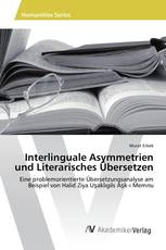 Interlinguale Asymmetrien und Literarisches Übersetzen