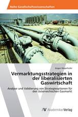 Vermarktungsstrategien in der liberalisierten Gaswirtschaft