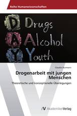 Drogenarbeit mit jungen Menschen