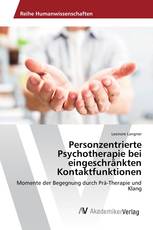 Personzentrierte Psychotherapie bei eingeschränkten Kontaktfunktionen