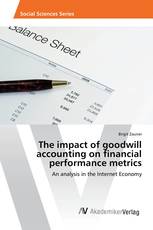 The impact of goodwill accounting on financial performance metrics