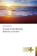O Lord, In the Morning