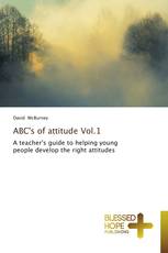 ABC's of attitude Vol.1
