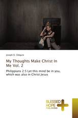 My Thoughts Make Christ In Me Vol. 2