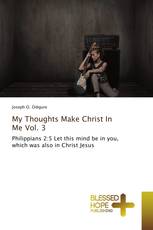 My Thoughts Make Christ In Me Vol. 3